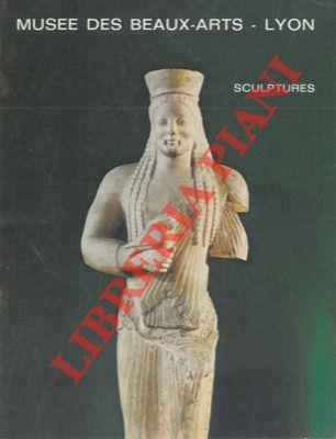 Musée des Beaux Arts. Lyon. Sculptures