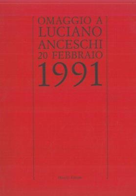 Omaggio a Luciano Anceschi. 20 febbraio 1991 - copertina