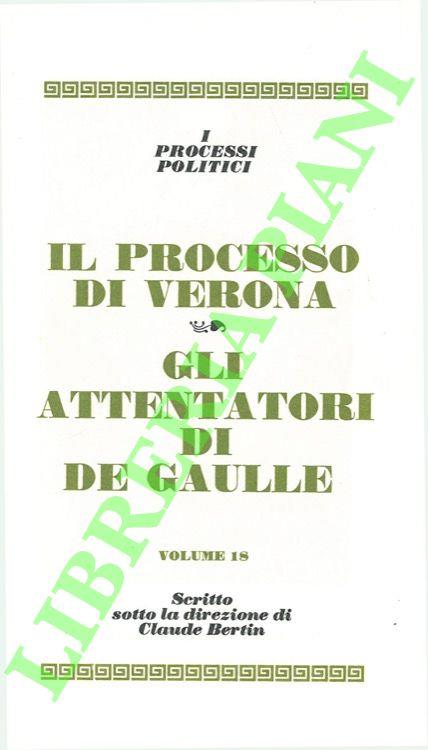 Il processo di Verona - Gli attentatori di De Gaulle