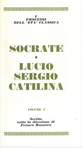 Socrate. Lucio Sergio Catilina - copertina