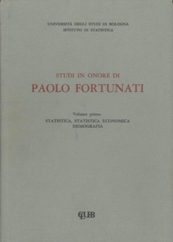 Studi in onore di Paolo Fortunati. I. Statistca, statistica economica, demografia - copertina
