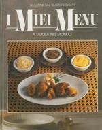 A tavola nel mondo. (I miei menu)