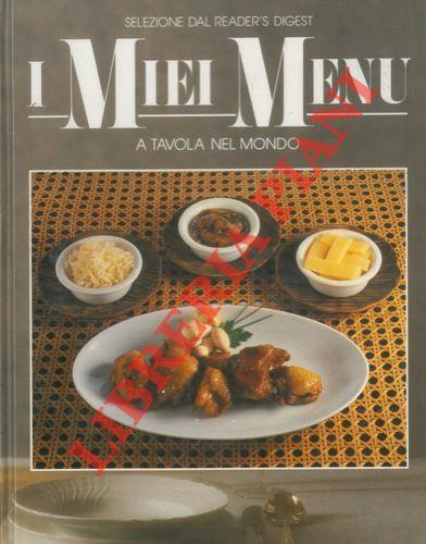 A tavola nel mondo. (I miei menu)