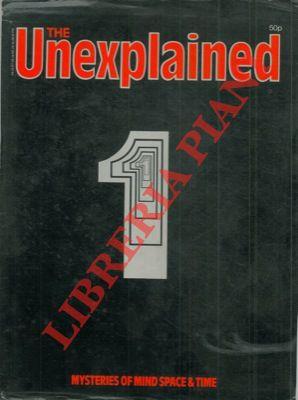 The unexplained. Mysteries of mind, space & time