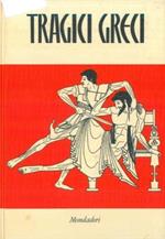 Tragici greci. Eschilo. Sofocle. Euripide