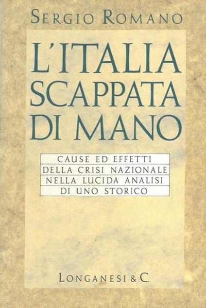 L' Italia scappata di mano - Sergio Romano - copertina