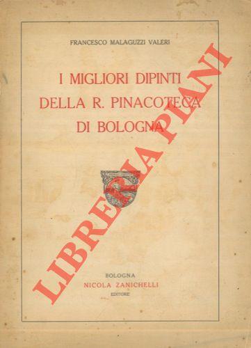 I migliori dipinti della R. Pinacoteca di Bologna