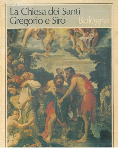 La Chiesa dei Santi Gregorio e Siro. Bologna - Giuseppe Camerini - copertina