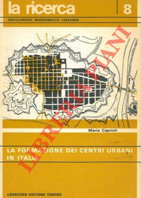 La formazione dei centri urbani in Italia