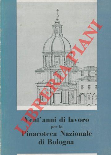 Vent'anni di lavoro per la Pinacoteca Nazionale di Bologna