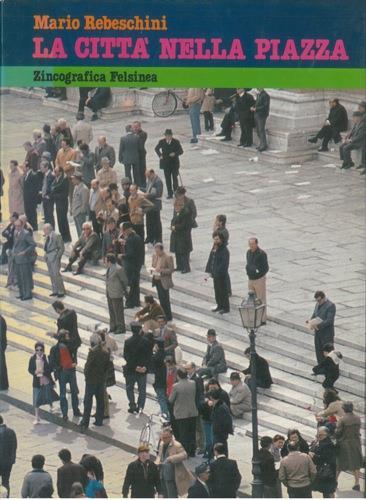 La città nella piazza - Mario Rebeschini - copertina
