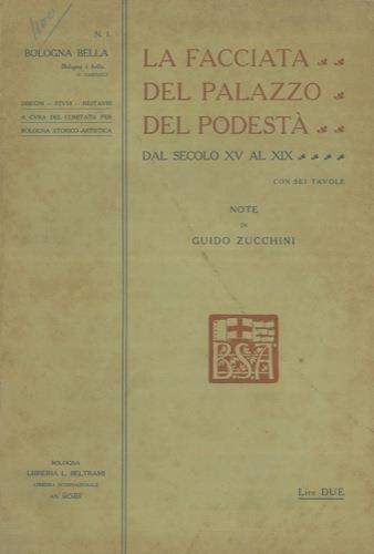 La facciata del palazzo del Podestà dal secolo XV al XIX - Giulia Zucchini - copertina