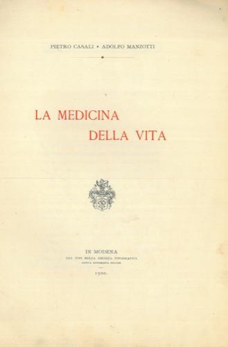 La medicina della vita - Pietro M. Casali,Adolfo Manzotti - copertina