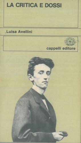 La critica e Dossi - Luisa Avellini - copertina