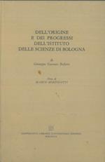 Dell'origine e dé progressi dell'Instituto delle Scienze di Bologna