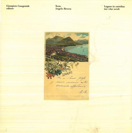 Lugano in cartolina tra i due secoli - Angelo Brocca - copertina