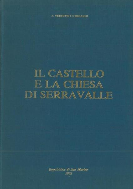 Il castello e la chiesa di Serravalle - Teodosio Lombardi - copertina
