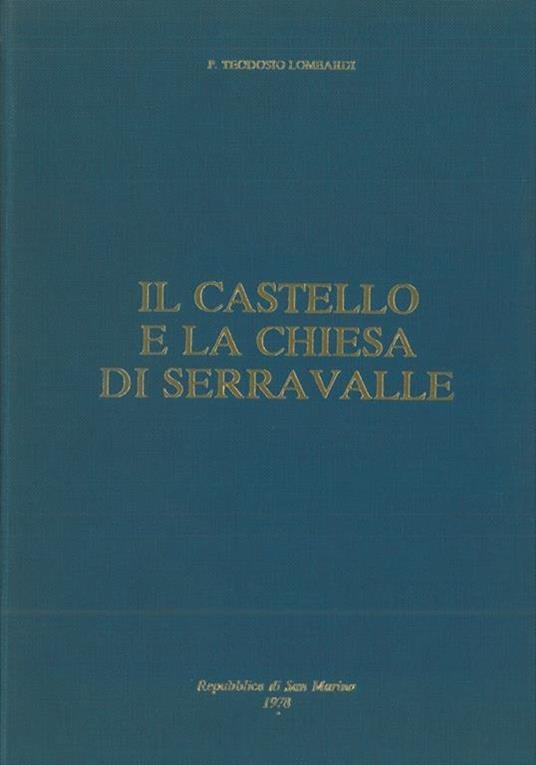 Il castello e la chiesa di Serravalle - Teodosio Lombardi - copertina