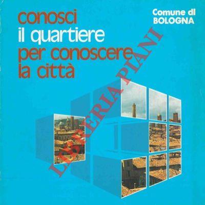 Conosci il quartiere per conoscere la città