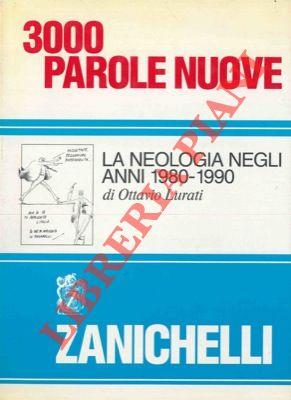3000 parole nuove. La neologia negli anni 1980-1990