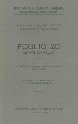 Monte Adamello. Carta Archeologica d'Italia. Foglio 20 - Giacomo Roberti - copertina