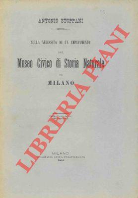 Sulla necessità di un ampliamento del Museo Civico di Storia Naturale di Milano