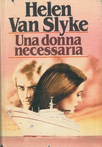 Una donna necessaria - Helen Van Slyke - copertina