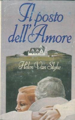 Il posto dell'amore - Helen Van Slyke - copertina