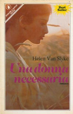 Una donna necessaria - Helen Van Slyke - copertina