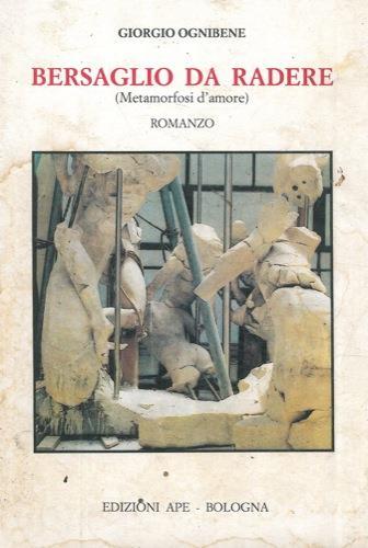 Bersaglio da ridere (Metamorfosi d'amore). Romanzo - Giorgio Ognibene - copertina