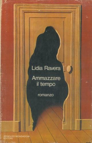 Ammazzare il tempo - Lidia Ravera - copertina