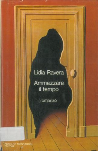 Ammazzare il tempo - Lidia Ravera - copertina