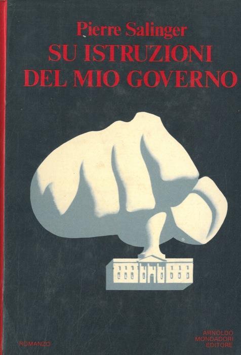 Su istruzioni del mio governo - Pierre Salinger - copertina