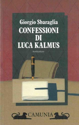 Confessioni di Luca Kalmus - Giorgio Sbaraglia - copertina