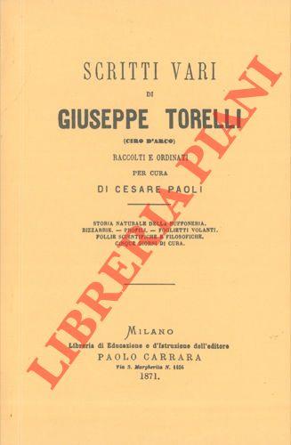 Scritti vari. Raccolti e ordinati per cura di Cesare Paoli. Storia naturale della buffoneria. Bizzarrie. Profili. Foglietti volanti. Follie scientifiche e filosofiche. Cinque giorni di cura