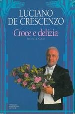 Croce e delizia