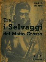 Tra i selvaggi del Matto Grosso