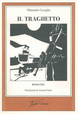 Il traghetto - Gherardo Casaglia - copertina