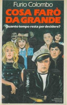 Cosa farò da grande. Quanto tempo resta per decidere - Furio Colombo - copertina