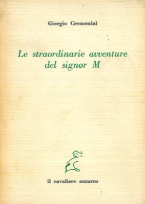 Le straordinarie avventure del signor M - Giorgio Cremonini - copertina