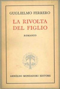 La rivolta del figlio - Guglielmo Ferrero - copertina