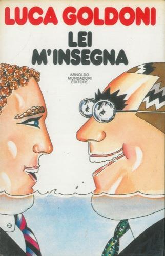 Lei m'insegna - Luca Goldoni - copertina