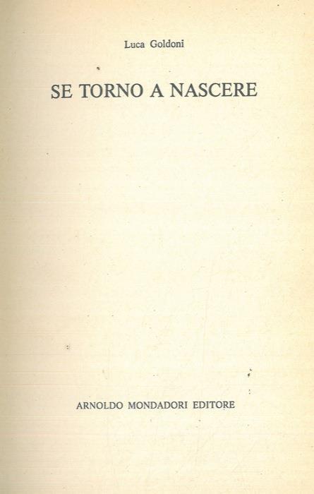 Se torno a nascere - Luca Goldoni - copertina
