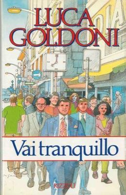 Vai tranquillo - Luca Goldoni - copertina
