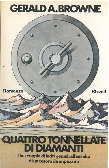 Quattro tonnellate di diamanti - Gerald A. Browne - copertina