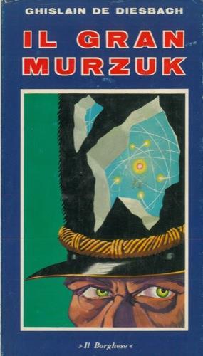 Il gran Murzuk - Ghislain de Diesbach - copertina