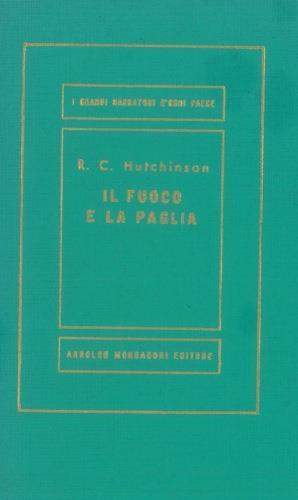 Il fuoco e la paglia - R. C. Hutchinson - copertina