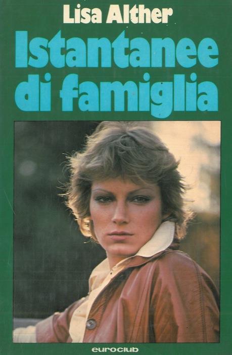 Istantanee di famiglia - Lisa Alther - copertina
