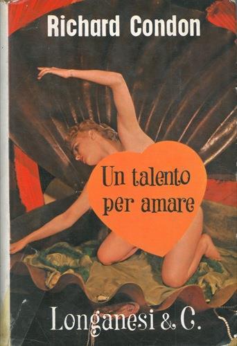 Un talento per amare - Richard Condon - copertina