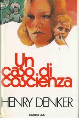 Un caso di coscienza - Henry Denker - copertina